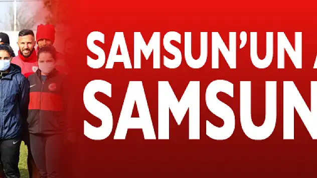 Samsun'un altın kızları Samsunspor'da