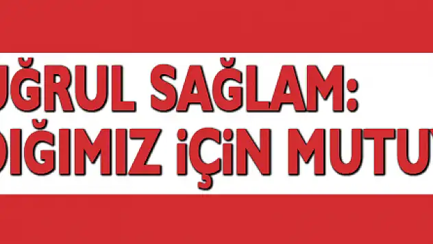 Ertuğrul Sağlam: '3 puanı aldığımız için mutuyum'