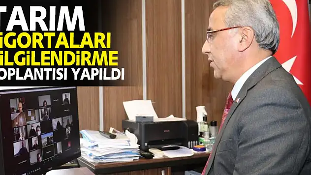 Tarım sigortaları bilgilendirme toplantısı yapıldı