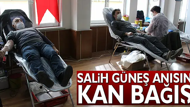 Salih Güneş Anısına Kan Bağışı