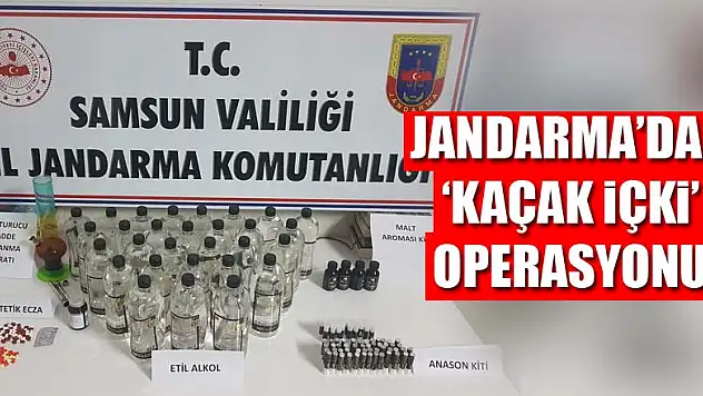 Jandarma'dan 'Kaçak içki' operasyonu