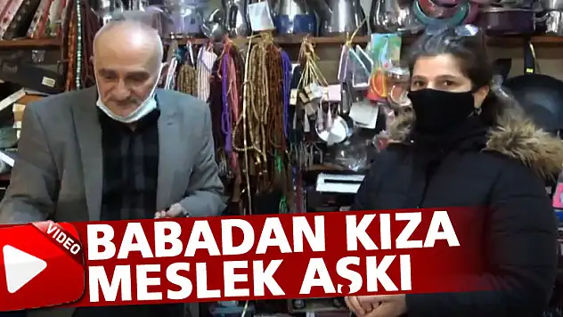 Babadan Kıza Meslek Aşkı