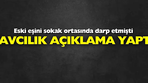 Eski eşini sokak ortasında darp eden kocanın tutuklanmasıyla ilgili savcılık açıklaması