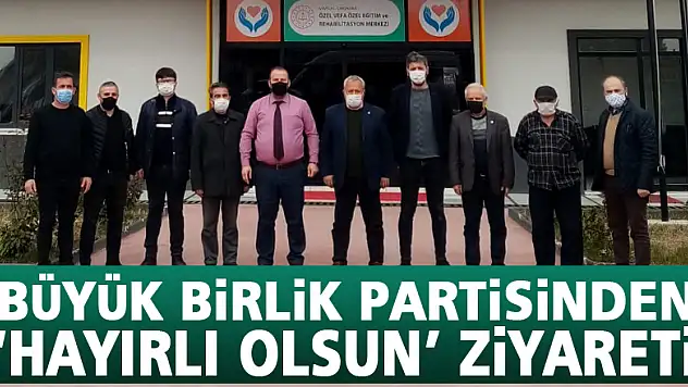 BBP'den 'Hayırlı Olsun' Ziyareti