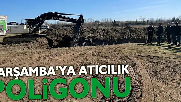 Çarşamba'ya atıcılık poligonu