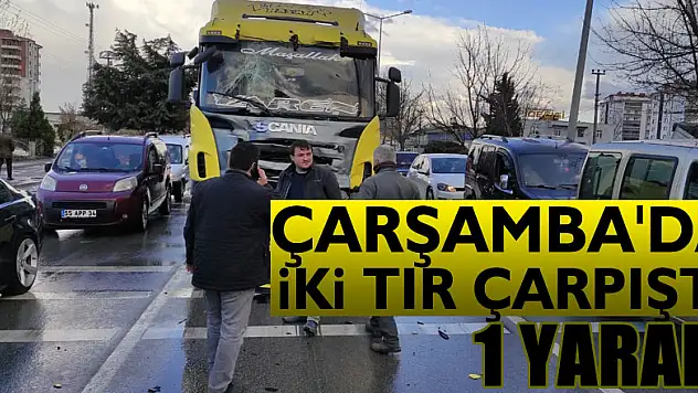 Çarşamba'da iki tır çarpıştı: 1 yaralı