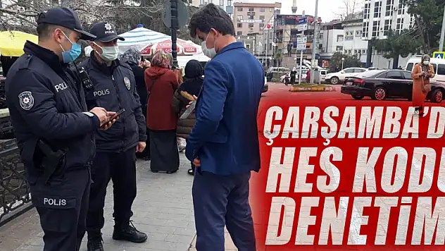 Çarşamba'da HES Kodu denetimi