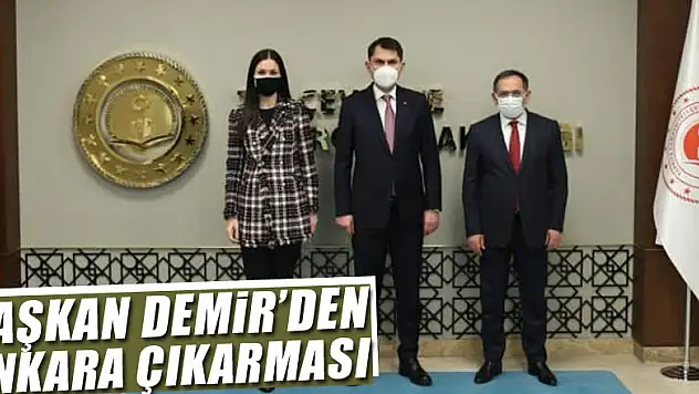 Başkan Demir'den Ankara çıkarması