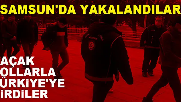 Kaçak yollarla Türkiye'ye giren 12 Afgan Samsun'da yakalandı