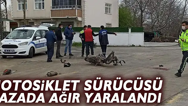 Motosiklet sürücüsü kazada ağır yaralandı