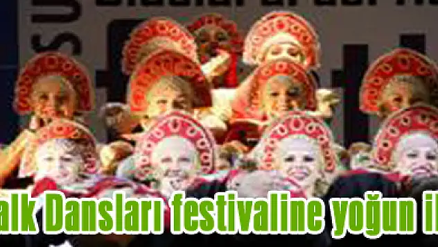 Halk Dansları festivaline yoğun ilgi