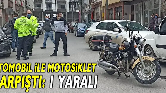 Otomobil ile motosiklet çarpıştı: 1 yaralı