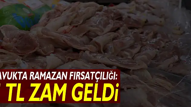 Tavukta Ramazan fırsatçılığı: 5 TL zam geldi