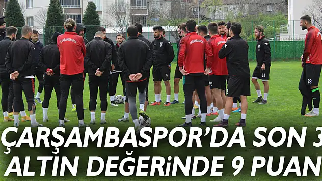 ÇARŞAMBASPOR'DA SON 3! ALTIN DEĞERİNDE 9 PUAN