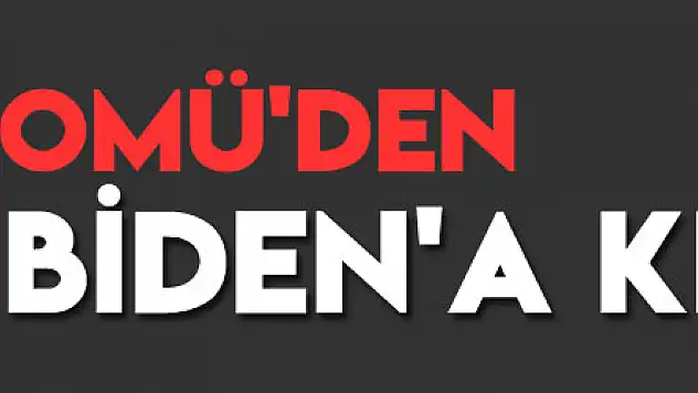 OMÜ'den Biden'a kınama