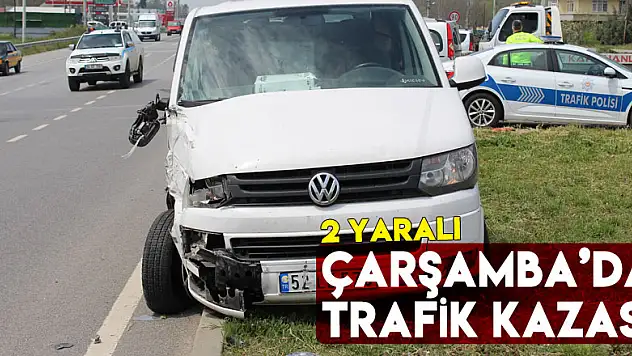 Çarşamba'da Trafik Kazası: 2 yaralı