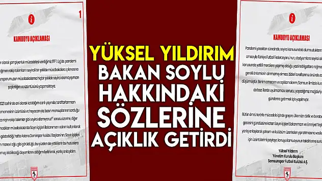 Yüksel Yıldırım, Bakan Soylu hakkındaki sözlerine açıklık getirdi