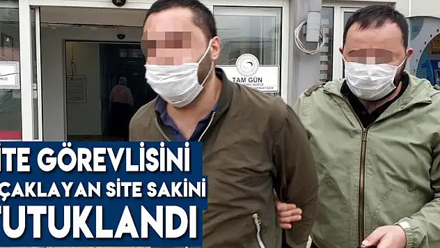Samsun'da site görevlisini bıçaklayan site sakini tutuklandı