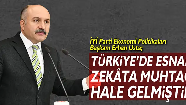 USTA: TÜRKİYE'DE ESNAF ZEKÂTA MUHTAÇ HALE GELMİŞTİR
