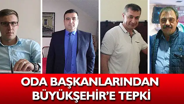 ODA BAŞKANLARINDAN BÜYÜKŞEHİR'E TEPKİ