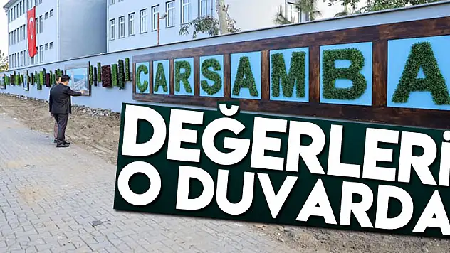 ÇARŞAMBA'NIN DEĞERLERİ O DUVARDA