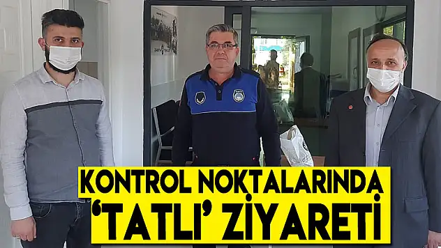 Kontrol Noktalarında 'tatlı' ziyareti