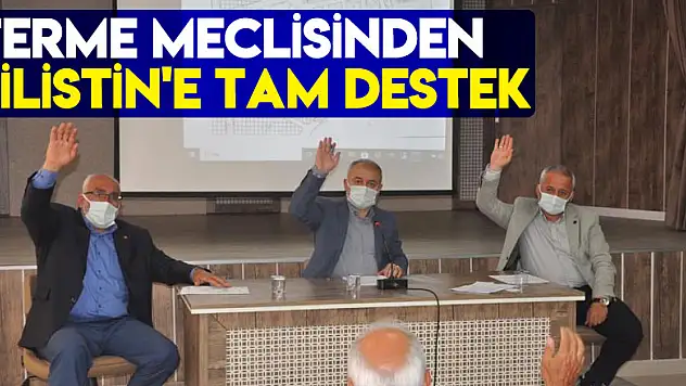 Terme meclisinden Filistin'e tam destek