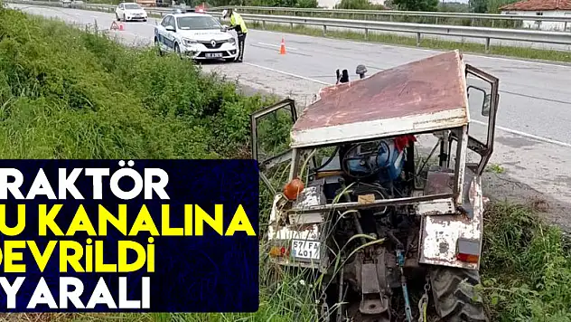 Samsun'da traktör su kanalına devrildi: 1 yaralı