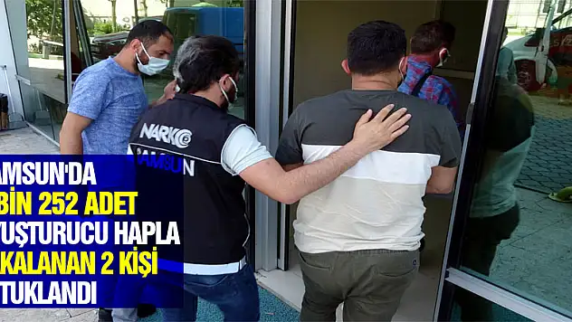 Samsun'da 7 bin 252 adet uyuşturucu hapla yakalanan 2 kişi tutuklandı