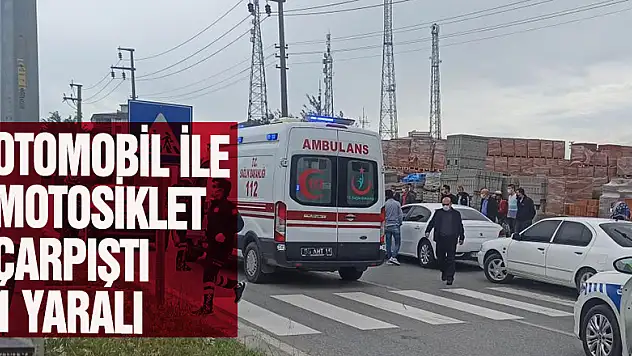 Otomobil ile motosiklet çarpıştı: 1 yaralı