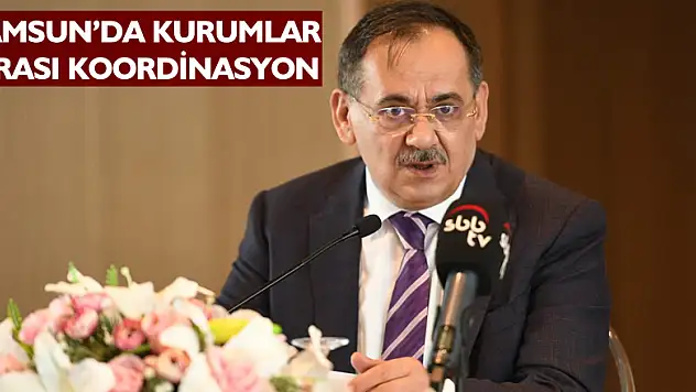 Samsun'da kurumlar arası koordinasyon
