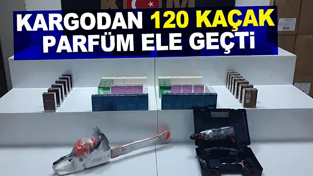 Kargodan 120 kaçak parfüm ele geçti