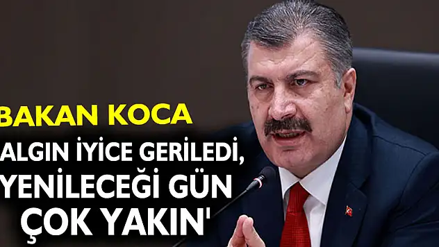 Bakan Koca: 'Bugün vaka sayımız 5 bin 12, salgın iyice geriledi, yenileceği gün çok yakın'