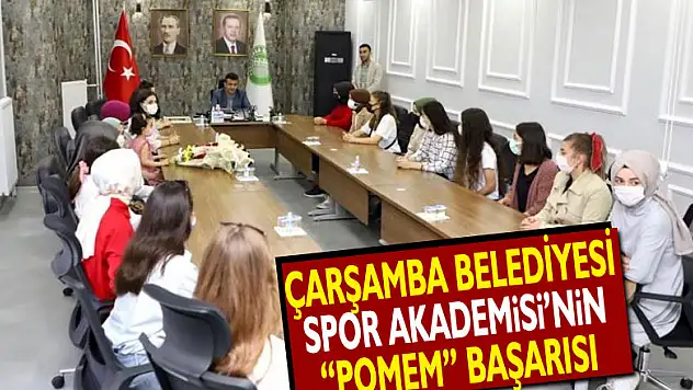 Çarşamba Belediyesi Spor Akademisi'nin 'POMEM' başarısı