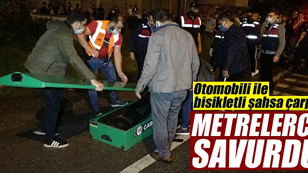 Otomobilin bisikletiyle işe giden şahsa çarpıp metrelerce savurduğu feci kaza kamerada