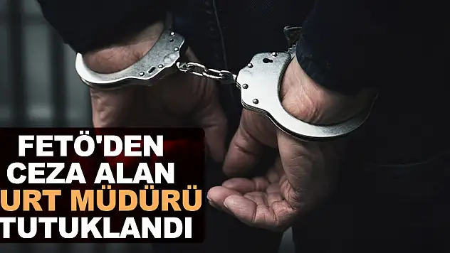 Samsun'da FETÖ'den 6 yıl 3 ay ceza alan yurt müdürü tutuklandı