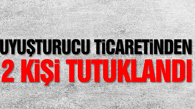 Samsun'da uyuşturucu ticaretinden 2 kişi tutuklandı