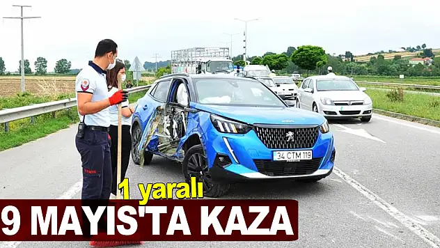 19 Mayıs'ta kaza: 1 yaralı