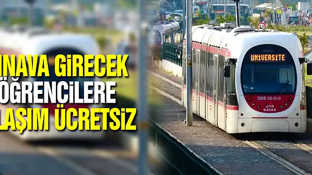 Sınava girecek öğrencilere ulaşım ücretsiz