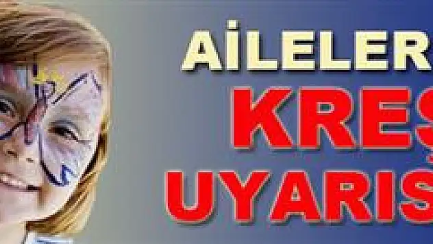 Kreş sahipleri aileleri uyardı!