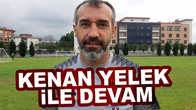 Kenan Yelek ile devam