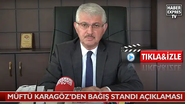 Müftü Karagöz'den Bağış Standı Açıklaması
