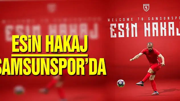 Esin Hakaj Samsunspor'da