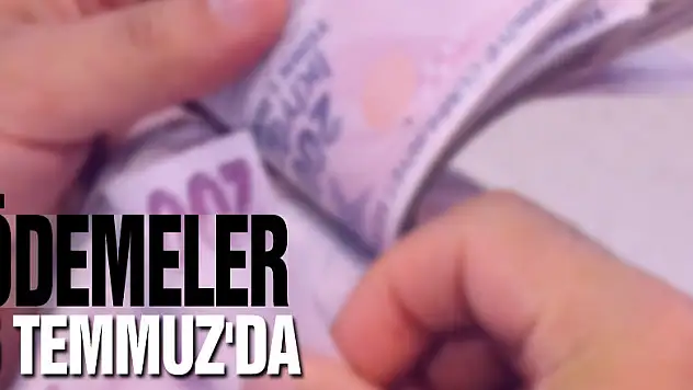 Bakan Bilgin açıkladı! 'Ödemeleri 5 Temmuz'da yapıyoruz'