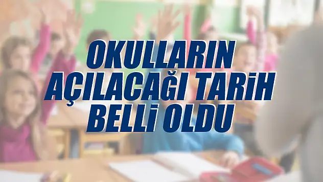 Bakan Selçuk duyurdu! Okulların açılacağı tarih belli oldu