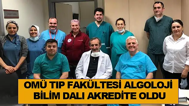OMÜ Tıp Fakültesi Algoloji Bilim Dalı akredite oldu