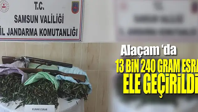 Samsun'da 13 bin 240 gram esrar ele geçirildi