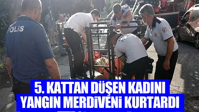 5. kattan düşen kadının hayatını yangın merdiveni kurtardı