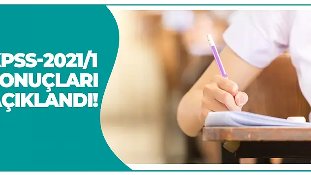 KPSS-2021/1 sonuçları açıklandı!