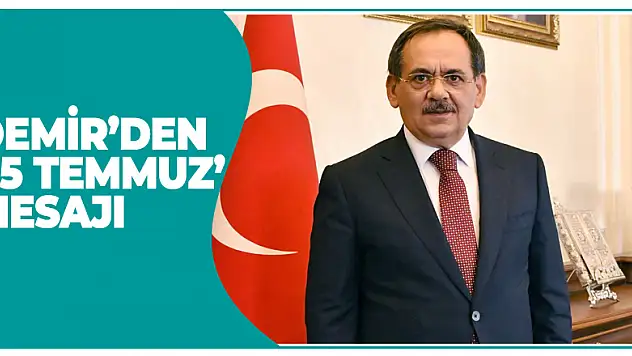 Demir'den '15 Temmuz' Mesajı